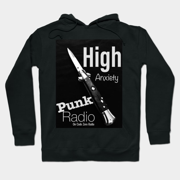 High Anxiety Switch Blade Hoodie by Code Zero Radio